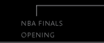 NBA Finals Opening